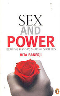 Sex and Power  -  Defining History, Shaping Societies