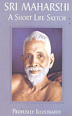 Sri Maharshi  -  A Short Life Sketch : Profusely Illustrated