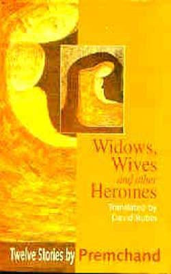 Widows, Wives and other Heroines