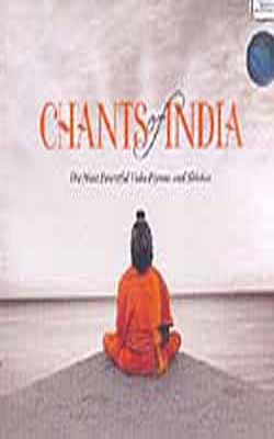 Chants of  India - The Most Powerful Vedic Hymns and Shlokas   (Music CD)