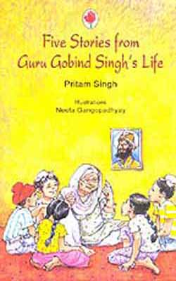 Five Stories from Guru Gobind Singh's Life