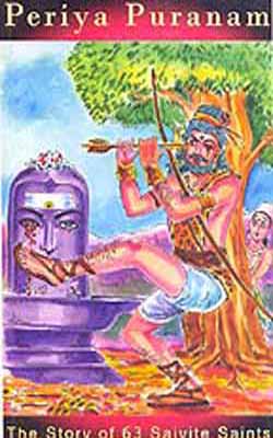 Periya Puranam   (Thirutthondar Puranam)  -  The Story of 63 Saivite Saints