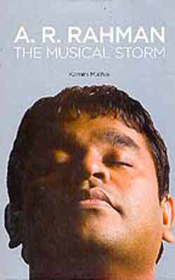 A R Rahman  -  The Musical Storm