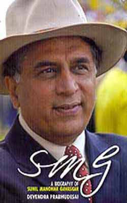 SMG  -  A Biography of Sunil Manohar Gavaskar