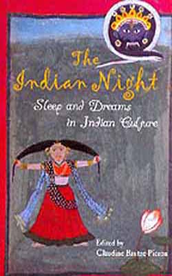 The Indian Night  -  Sleep and Dreams in Indian Culture