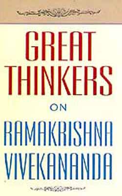 Great Thinkers on Ramakrishna Vivekananda