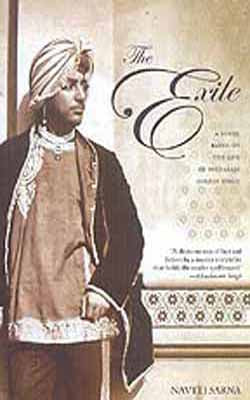The Exile  -  A Novel based on the life of Maharaja Duleep Singh