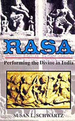 Rasa : Performing the Divine in India