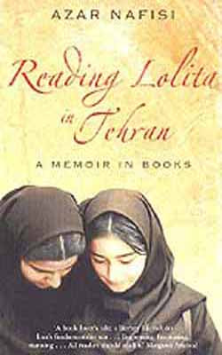 Reading Lolita in Tehran  :  A Memories in Books