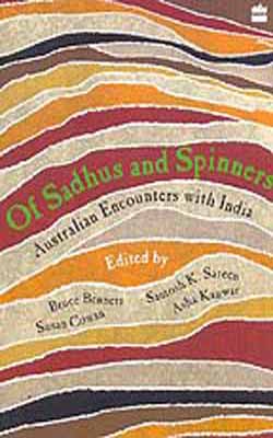 Of Sadhus and Spinners: Australian Encounters with India
