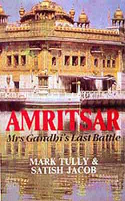 Amritsar :  Mrs. Gandhi's Last battle