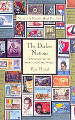 The Darker Nations : A Biography of the Short-Lived third World