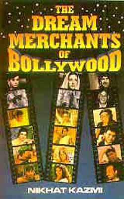 The Dream merchants of Bollywood