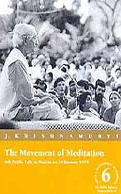 The Movement of Meditation    Public Talk - 6    (DVD in English)