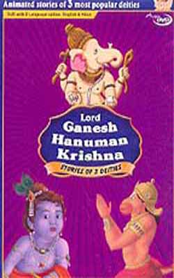 Lord Ganesh - Hanuman - Krishna - Stories of 3 Popular Deities     (DVD in English & Hindi)