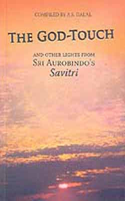 The God - Touch and Other Lights from Savitri
