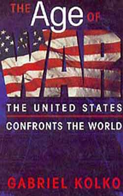 The Age of War  -  The United States confronts the world