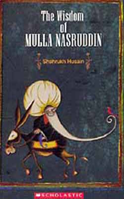 The Wisdom of Mulla Nasruddin