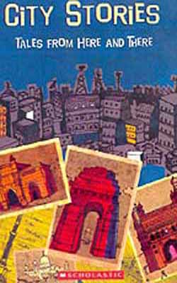 City Stories : Tales from Here and There