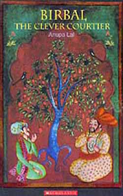 Birbal  -  The Clever Courtier