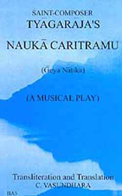 Tyagaraja's Nauka Caritramu   -  A Musical Play