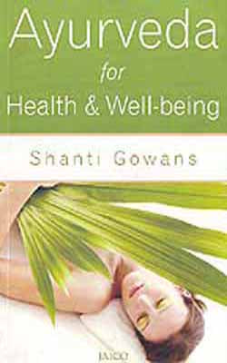 Ayurveda for Health and Well - being