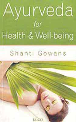 Ayurveda for Health and Well - being