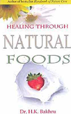 Healing Through Natural Foods
