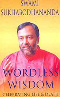 Wordless Wisdom : Celebrating Life and  Death