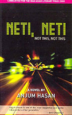Neti, Neti : Not This, Not This  - A Novel