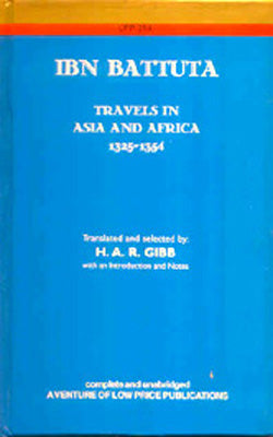 Ibn Battuta - Travels in Asia and Africa:  1325 - 1354