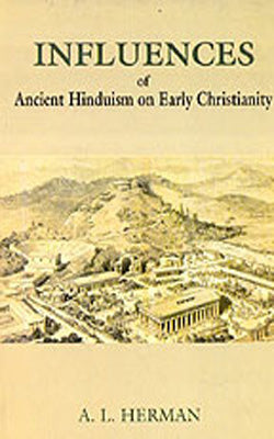 Influences of Ancient Hinduism on Early Christianity