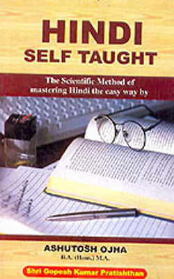 Hindi Self Taught : The Scientific Method of Mastering Hindi the easy way     (Hindi + English)