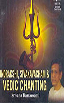 Indrakshi, Sivakavacham & Vedic Chanting      (Music CD in Sanskrit)