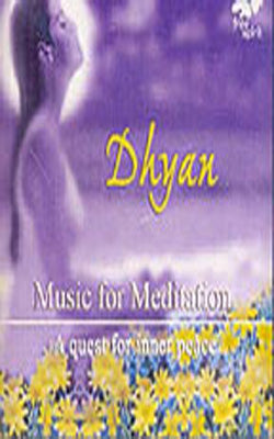Dhyan   -  Music for Meditation     (Music CD)