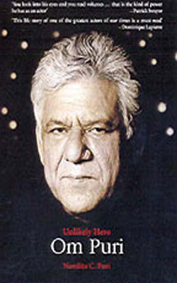Unlikely Hero : Om Puri