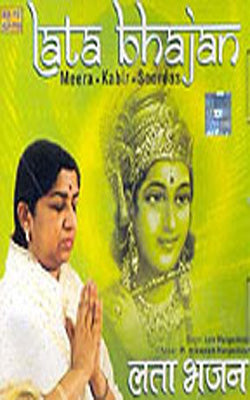 Lata Bhajan : Meera, Kabir and Soordas     (Music CD)