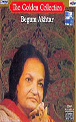 The Golden Collection : Begum Akhtar     (A Set of 2 Music CD's)