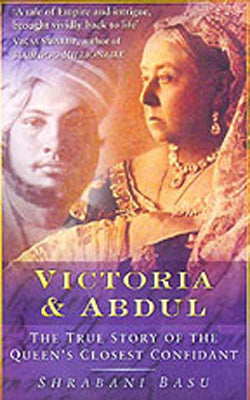 Victoria & Abdul : The True Story of the Queen's Closest Confidant