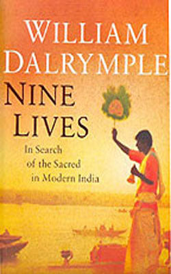 Nine Lives : In Search of the Sacred in Modern India