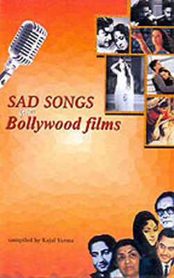 Sad Songs from Bollywood Films     (Selection of 130 popular Songs from Hindi Films)