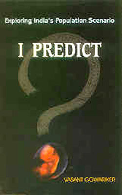 I Predict - Exploring India's Population Scenario