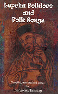 Lepcha Folklore and Folk Songs by Lyangsongs Tamsang – The India Club