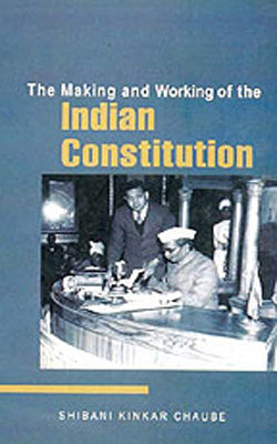 The Making and Working of the Indian Constitution