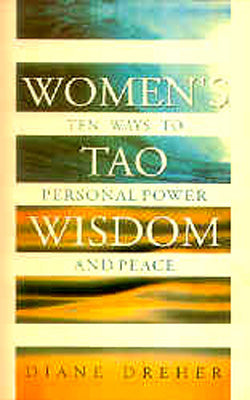 Women's Tao Wisdom - Ten Ways to Personal Power and Peace