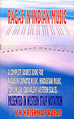 Ragas in Indian Music   -  Presented  in Western Staff Notation