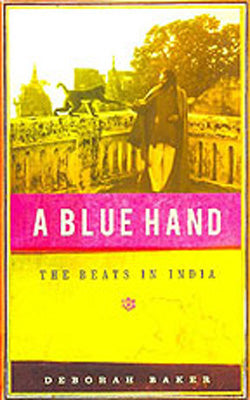 A Blue Hand  - The Beats in India