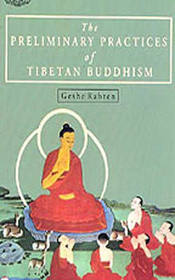 The Preliminary Practices of Tibetan Buddhism