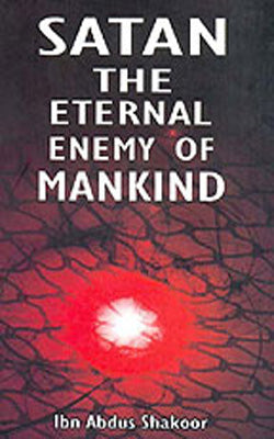 Satan  -  The Eternal Enemy of Mankind