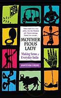 Mother Pious Lady  -  Making Sense of Everyday India